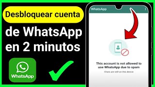 CÓMO SOLUCIONAR tu cuenta no tiene permiso para usar whatsapp debido al spam