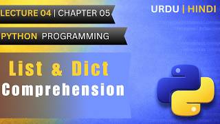 List & Dictionary Comprehension | Lec 4(Ch 5) | Python Programming | Urdu\Hindi