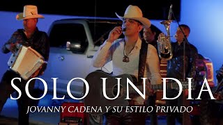 Video thumbnail of "Jovanny Cadena - Solo Un Dia [En Vivo]"