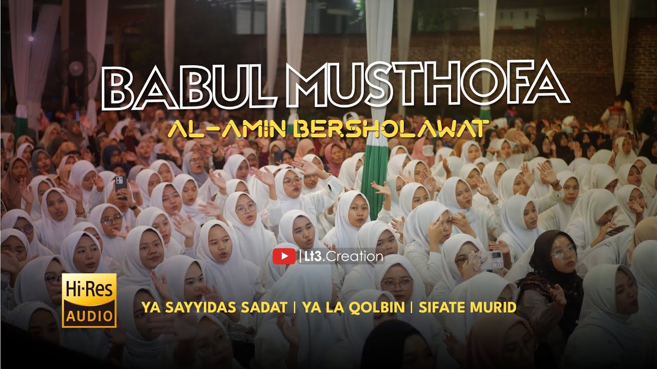 AL AMIN BERSHOLAWAT BERSAMA BABUL MUSTHOFA & HABIB ALWI ZAHIR AL HABSYI