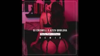 DJ Criswell x Aziza Qobilova - Tamally Maak x Calling U (REMIX)