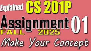 CS201P Assignment 1 Solution Fall 2025 | CS201P Assignment 1 Solution 2025 | VU Scholar