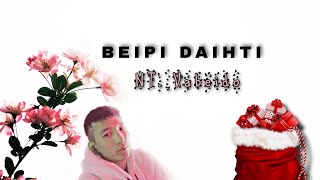 NT. Vabeido - BEIPI DAIHTI ( OFFICIAL MUSIC VIDEO )