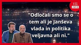 "Odločali smo se o tem ali je Janševa vlada in politika veljavna ali ni."