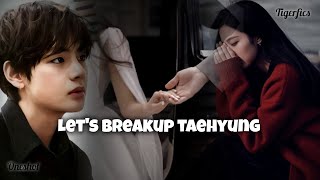 Bts Taehyung Oneshot Tamil Voice💔Let's Breakup Taehyung🎧#tigerfics#btsvfanfic#btstamilff#btsvoneshot