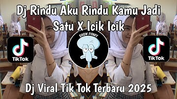 DJ KELAP KELIP DI TENGAH TENGAH LAUT ICIK ICIK | DJ RINDU AKU RINDU KAMU JADI SATU TERBARU 2025 !