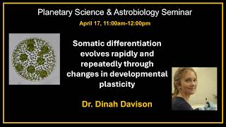 Spring 2026 PSAS, Dr. Dinah Davison: "Somatic differentiation evolves rapidly and repeatedly..."