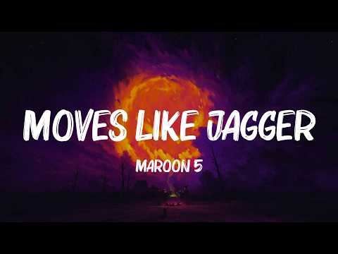 Moves Like Jagger Maroon 5 Lyrics Jay Sean The Wanted MIX