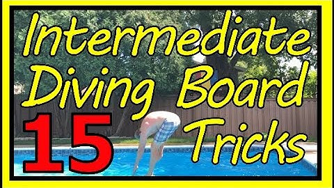TOP 15 INTERMEDIATE DIVING BOARD Best Tricks at Home!  Easy to learn, try the whole list!  #2 of 4!