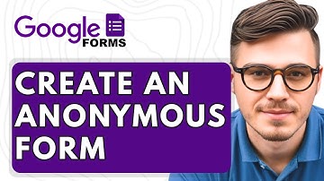 How To Create An Anonymous Form In Google Forms [2025 Guide]