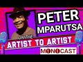 Peter Mparutsa On The Artist To Artist MonoCast Ep58 With Mono Mukundu