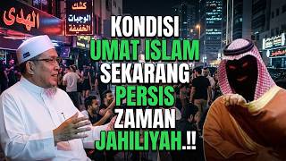 TERRIFYING!! CURRENT CONDITIONS ARE EXACTLY LIKE THE JAHILIYYAH ERA OF THE PAST || Ustadz Ihsan T...