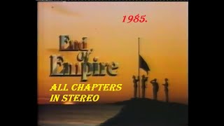 END OF EMPIRE - all 14* chapters in stereo (1985.)