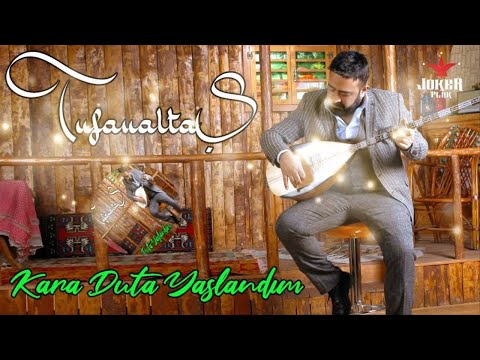 Tufan Altaş | Kara Duta Yaslandım