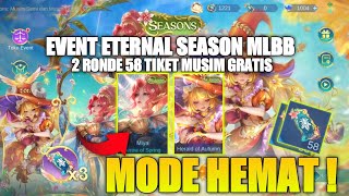 MODE HEMAT!! EVENT ETERNAL SEASONS SKIN MIYA FLORYN 2 RONDE 58 TIKET GRATIS MOBILE LEGENDS 2026 screenshot 2