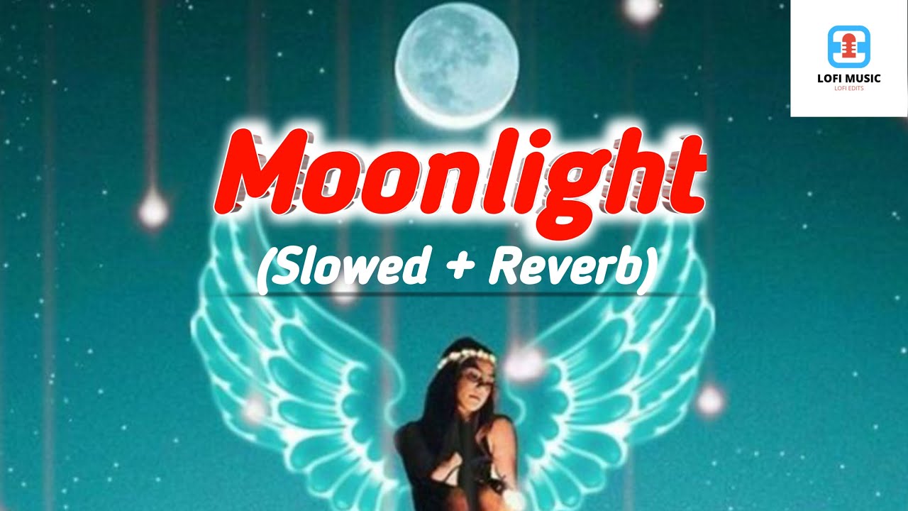 Moonlight_song Lofi_songs(slowed+reverb) lofi music YouTube