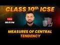Complete Measures of Central Tendency | Complete Chapter | Class 10 ICSE MATHS | by Rachit Sir