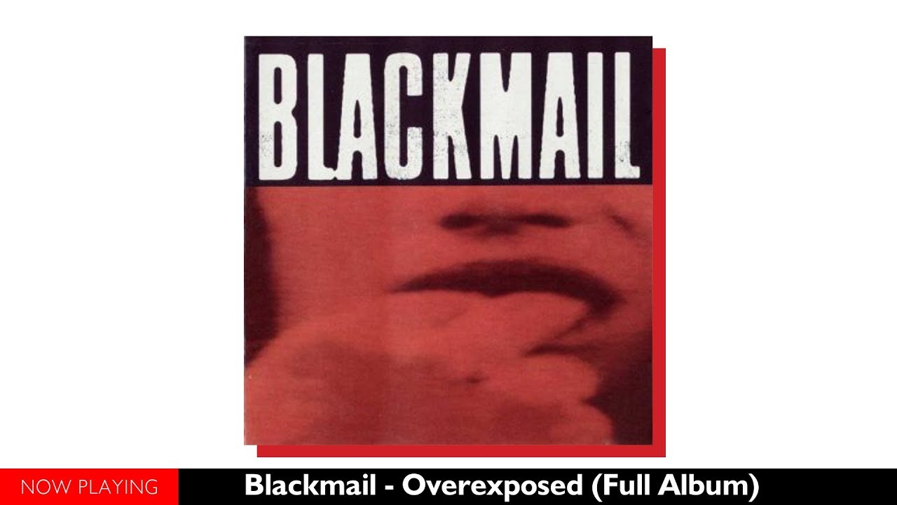 洋楽 Blakmild BLAK TO THE BASICS Blackmail - Overexposed (Full Album//Official Audio) - YouTube