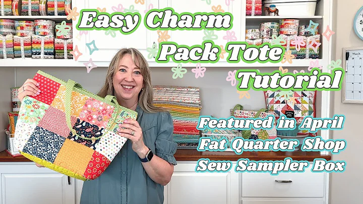 Easy Charm Pack Tote Tutorial | Featured in April 2025 Sew Sampler Box