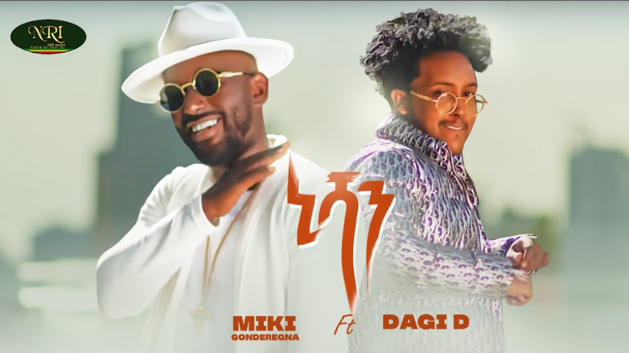 Miki Gonderegna   Ft Dagi D   Nishan               New Ethiopian Music Video 2022