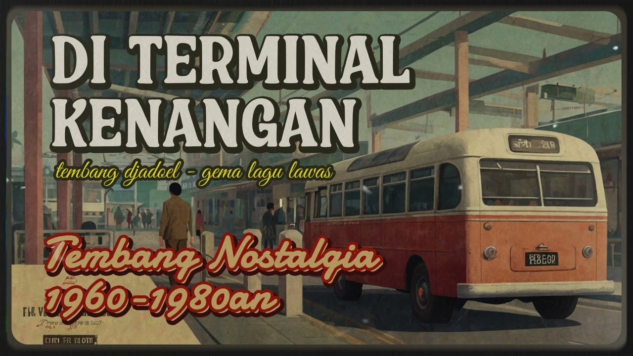 Di Terminal Kenangan | Lagu Lawas Indonesia | Tembang Kenangan 1960-1980an