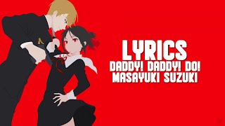 Vignette de la vidéo "Kaguya-sama: Love is War Season 2 OP- Daddy! Daddy! Do! (Lyrics/Eng Trans)"