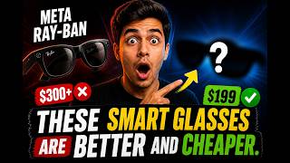 These Smart Glasses Are Better &amp; Cheaper Than Ray-Ban Meta (2026)