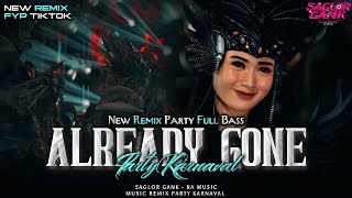Dj Alredy Gone X Brunn  Style Party  Bass Terbaru  Cocok Buat Karnaval 2026  Dj Ra  