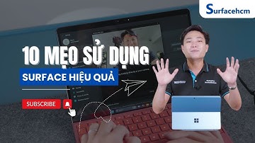 10 Mẹo dùng Surface bỏ túi - Xem hết để dùng máy hiệu quả hơn