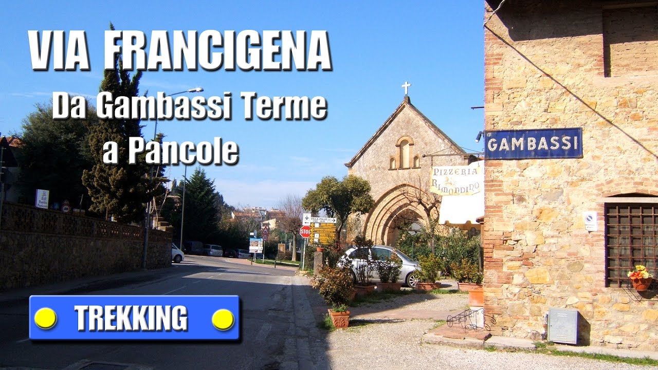 VIA FRANCIGENA - Da Gambassi Terme (FI) a Pancole (SI) - di Sergio Colombini