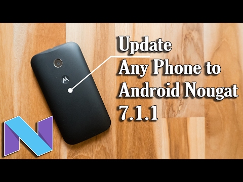 How To Install Nougat 7.1.1 Rom On Almost Any Android Phone!