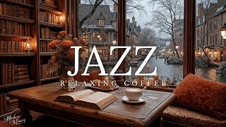 Relaxing Jazz Music Warm Cafe Vibes Study & Focus with Winter Coffee Jazz
