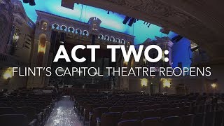 Act Two: The Historic Capitol Theatre Reopens in Downtown Flint | MEDC