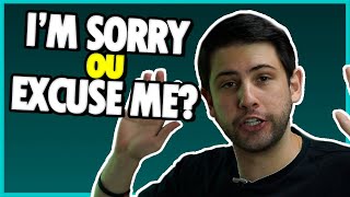 Inglês Básico: Como usar I&#39;M SORRY e EXCUSE ME em Inglês?