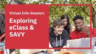 Get to know eClass and SAVY! 🧑‍💻 Virtual Information Session