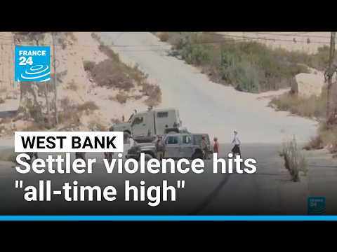 West Bank: Settler violence hits "all-time high" • FRANCE 24 English