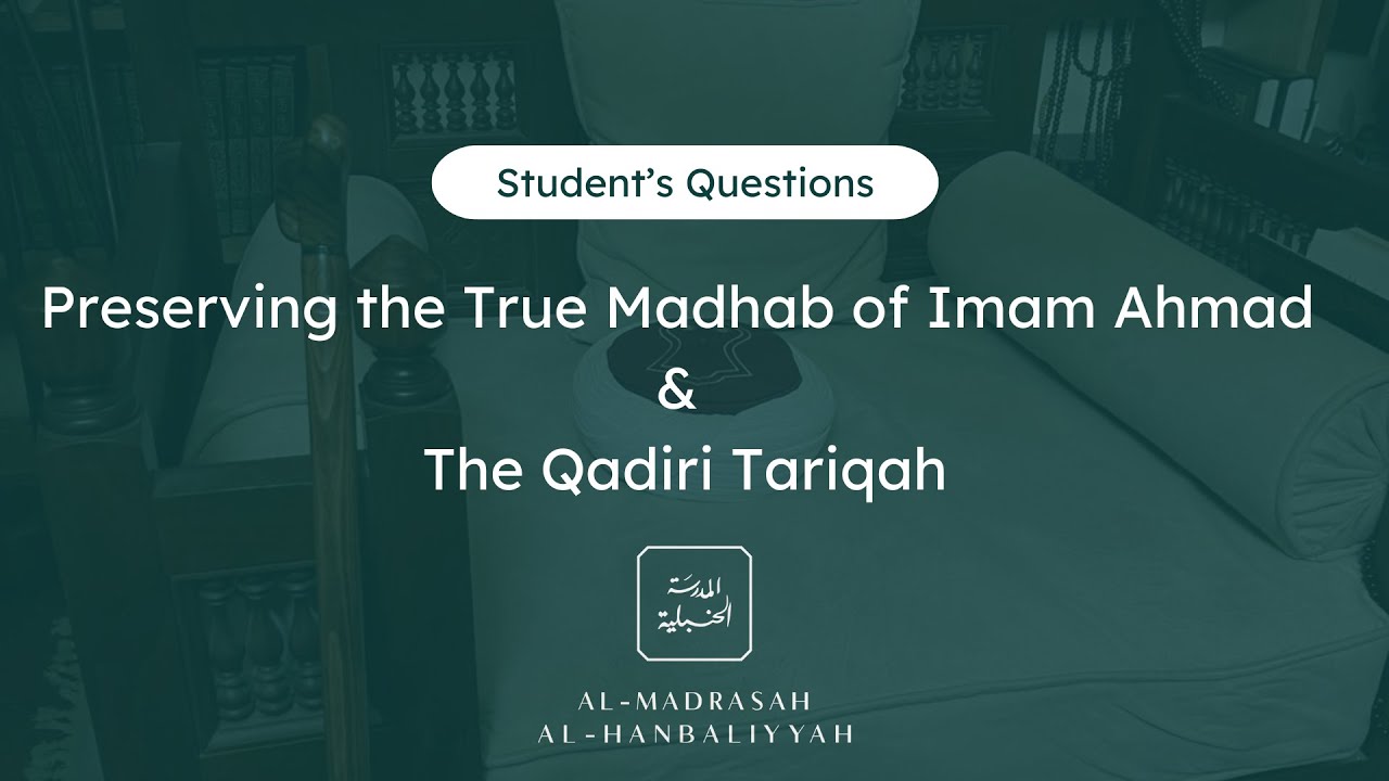 Student's Questions - Preserving the True Madhab of Imam Ahmad & The ...