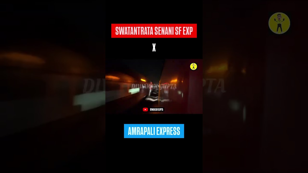 Swatantrata senani sf express x amrapali express 