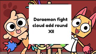 Doraemon fight cloud add round 12