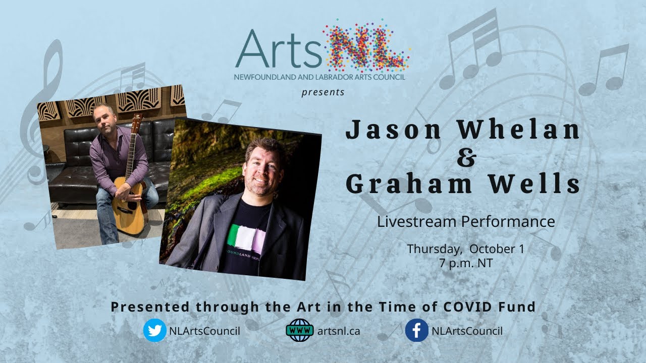 Jason Whelan & Graham Wells - Art in the Time of COVID Music Series: Presented by ArtsNL