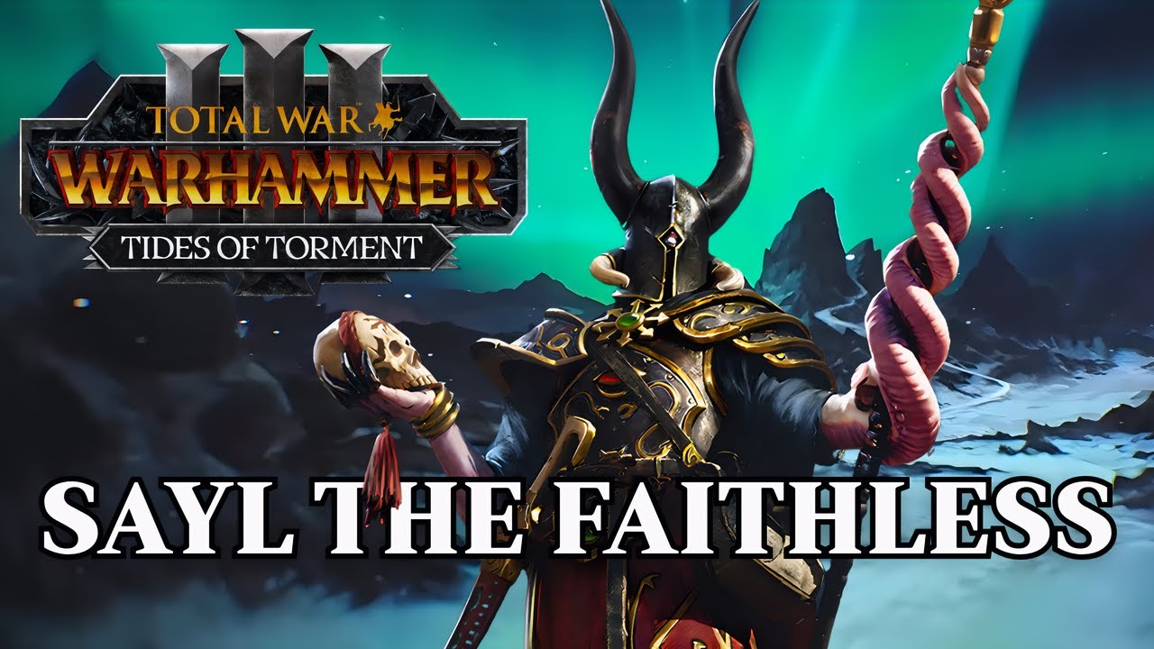 Total War: WARHAMMER III - Tides of Torment - 🔮 Sayl the Faithless 🔮 - Legendary - Part 2