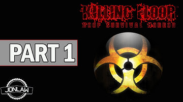 Killing Floor Gameplay Part 1 - PC Let