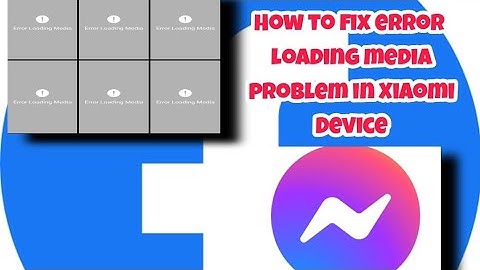 Error Loading Media Facebook an masanger problem in Xiaomi Device solved 100% working