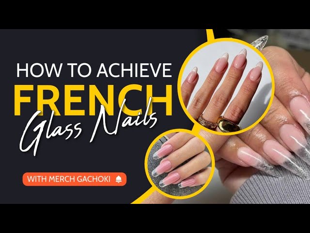 HOW TO ACHIEVE FRENCH GLASS NAILS 💅 - YouTube