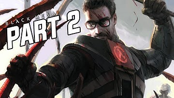 Half Life Black Mesa-Walkthrough: Part 2 (UNFORESEEN CONSEQUENCES)