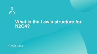 What is the Lewis structure for N2O4?