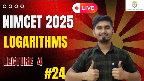 Nimcet 2025 | Logarithms | Lecture 4 |  Vijaypal Choudhary