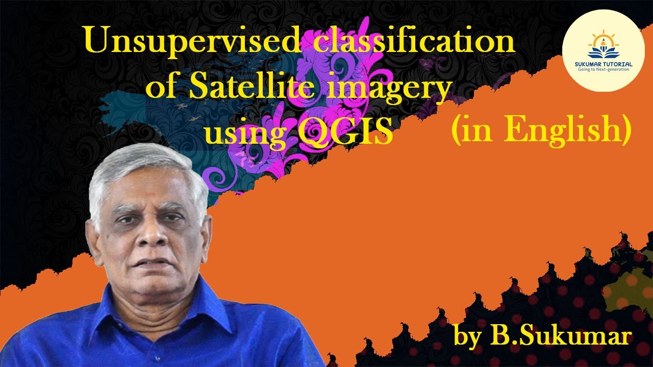 Unsupervised Classification of Landsat8 Satellite Imagery using QGIS ...