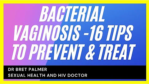 Bacterial Vaginosis -16 ways to prevent and treat BV