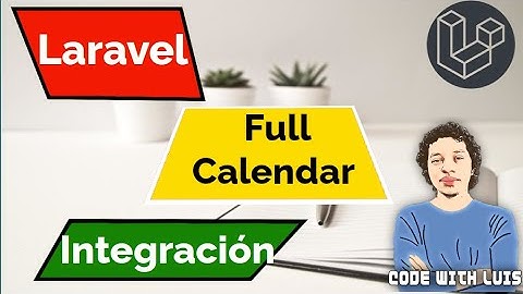 Laravel: Integra Fullcalendar Fácil y Rápido